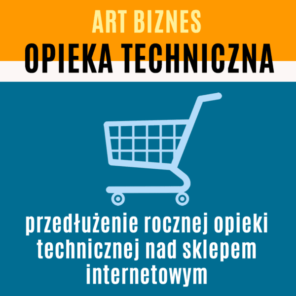 Pakiet ART BIZNES - przedłużenie rocznej opieki technicznej nad sklepem internetowym