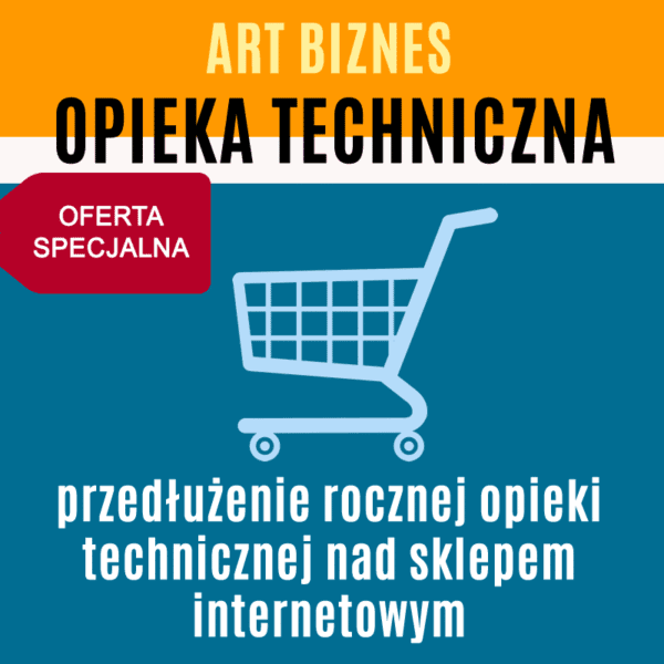 Pakiet ART BIZNES - przedłużenie rocznej opieki technicznej nad sklepem internetowym - oferta specjalna dla członków PREMIUM lub EKSPERT