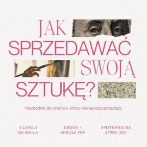 Niezbędnik: Jak sprzedawać swoją sztukę?